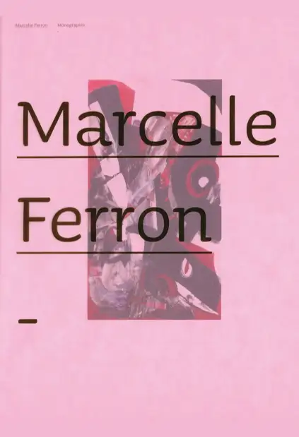 Marcelle Ferron, monographie